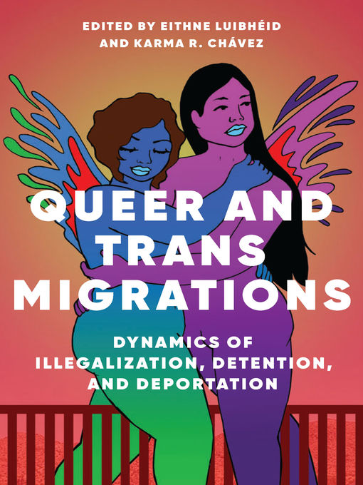Title details for Queer and Trans Migrations by Eithne Luibheid - Available